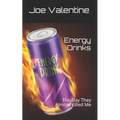 Energy Drinks: The Day They Almost Killed Me