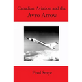 Canadian Aviation and the Avro Arrow