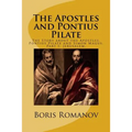 The Apostles and Pontius Pilate,: The Story about the Apostles, Pontius Pilate and Simon Magus. Part I: Jerusalem