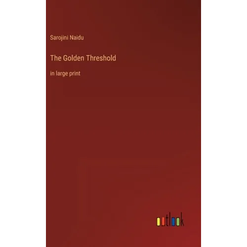 The Golden Threshold: in large print