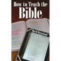 How to Teach the Bible