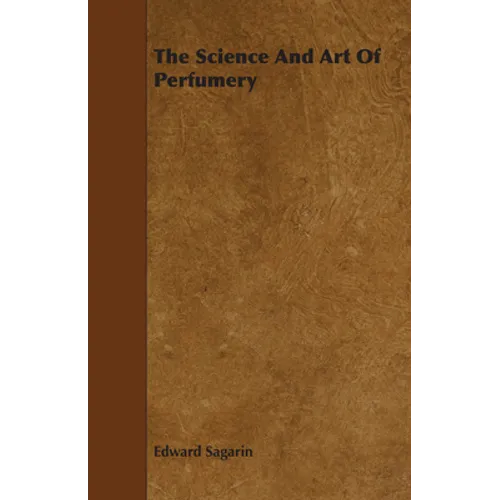 The Science and Art of Perfumery