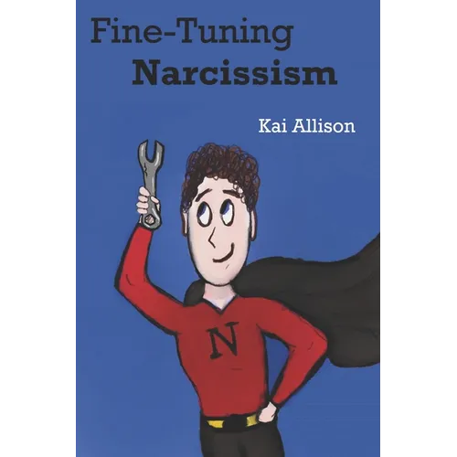 Fine-Tuning Narcissism