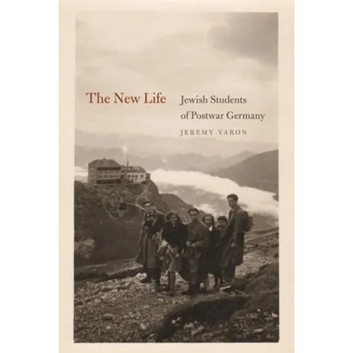 The New Life: Jewish Students of Postwar Germany