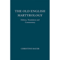 The Old English Martyrology: Edition, Translation and Commentary