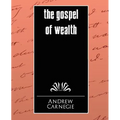 The Gospel of Wealth
