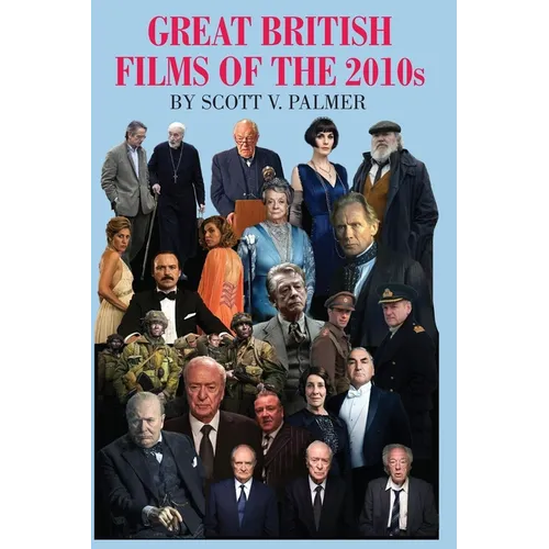 GREAT BRITISH FILMS OF THE 2010s
