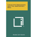 Collective Bargaining and the Arbitrator's Role