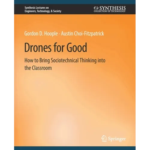 Drones for Good: How to Bring Sociotechnical Thinking Into the Classroom