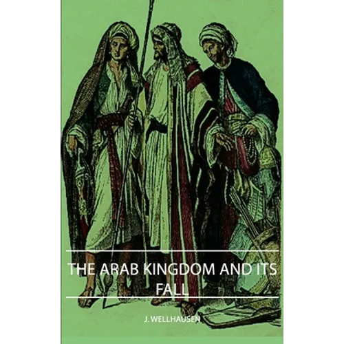 The Arab Kingdom and Its Fall