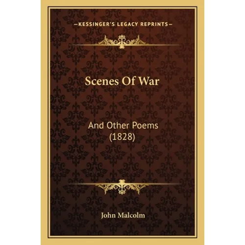 Scenes Of War: And Other Poems (1828)