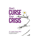 Don't Curse Your Crisis: Propelled to Victory
