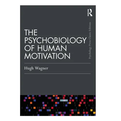 The Psychobiology of Human Motivation