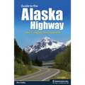 Guide to the Alaska Highway: Your Complete Driving Guide