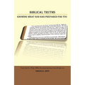 Biblical Truths: Knowing What God Has Prepared for You