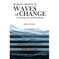 Making Shifts In Waves Of Change: A Coach Approach To Soulful-Leadership