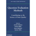Question Evaluation Methods: Contributing to the Science of Data Quality