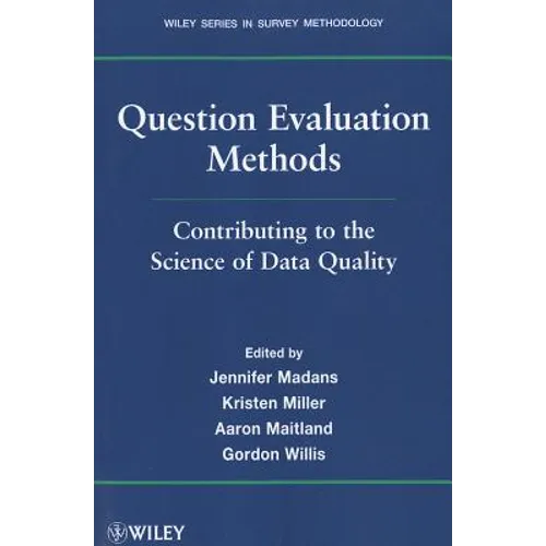 Question Evaluation Methods: Contributing to the Science of Data Quality