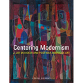 Centering Modernism: J. Jay McVicker and Postwar American Art Volume 31