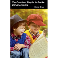 The Funniest People in Books: 250 Anecdotes