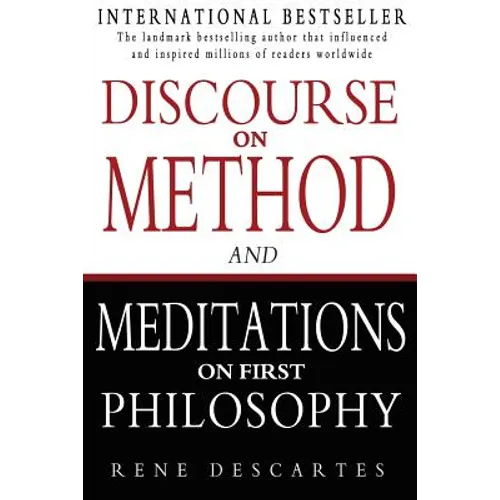 Discourse on Method and Meditations on First Philosophy