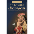 No Longer Strangers: Finding Companionship with the Saints