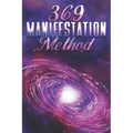 369 Manifestation Method