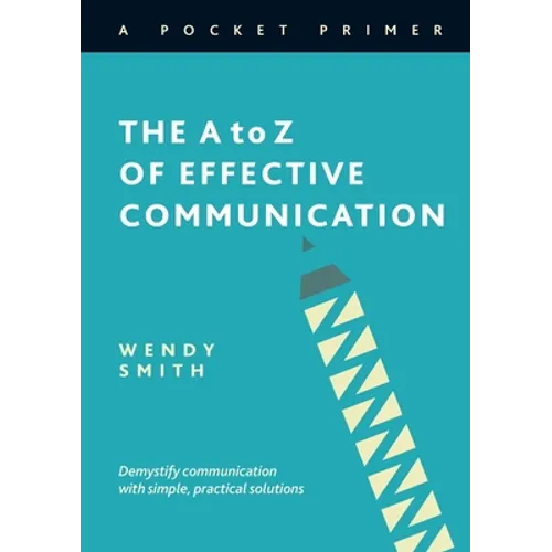 The A to Z of Effective Communication