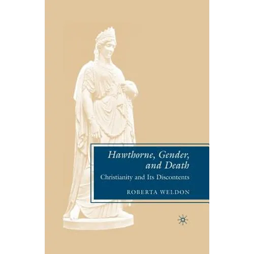 Hawthorne, Gender, and Death: Christianity and Its Discontents