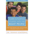 Surrounding Yourself with the Right People: Hoe Your Friends and Associations Influence Your Success