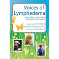 Voices of Lymphedema: Stories, Advice, and Inspiration from Patients and Therapists