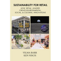 Sustainability for Retail: How Retail Leaders Create Environmental, Social, & Cultural Innovations