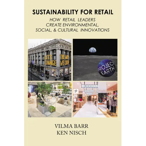 Sustainability for Retail: How Retail Leaders Create Environmental, Social, & Cultural Innovations