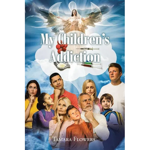 My Children's Addiction
