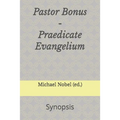 Pastor Bonus - Praedicate Evangelium: Synopsis