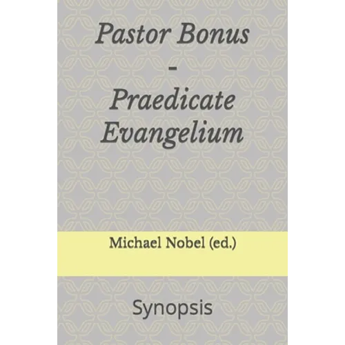 Pastor Bonus - Praedicate Evangelium: Synopsis