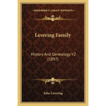Levering Family: History And Genealogy V2 (1897)