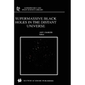 Supermassive Black Holes in the Distant Universe