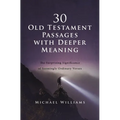 30 Old Testament Passages with Deeper Meaning: The Surprising Significance of Seemingly Ordinary Verses