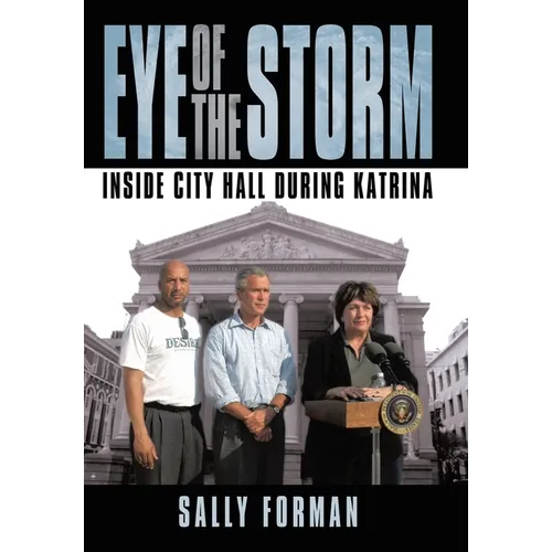 Eye of the Storm: Inside City Hall During Katrina