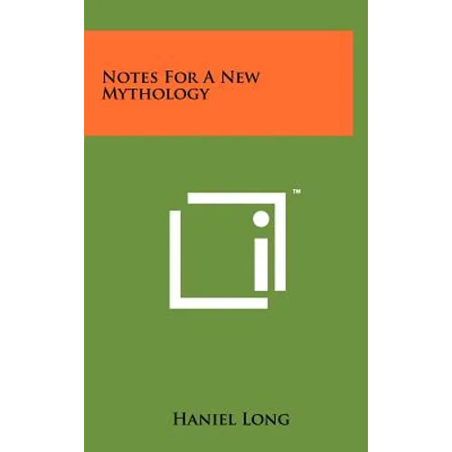 Notes For A New Mythology