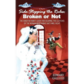 Side-Stepping the Rules: Broken or Not, the Sensitive Man's Guide for Escaping the Clutches of the Woman Who Thinks She's Mrs. Right