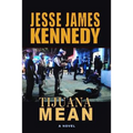 Tijuana Mean