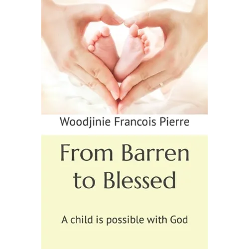 From Barren to Blessed: A child is possible with God