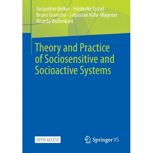 Theory and Practice of Sociosensitive and Socioactive Systems