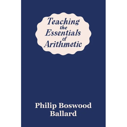 Teaching the Essentials of Arithmetic (Yesterday's Classics)