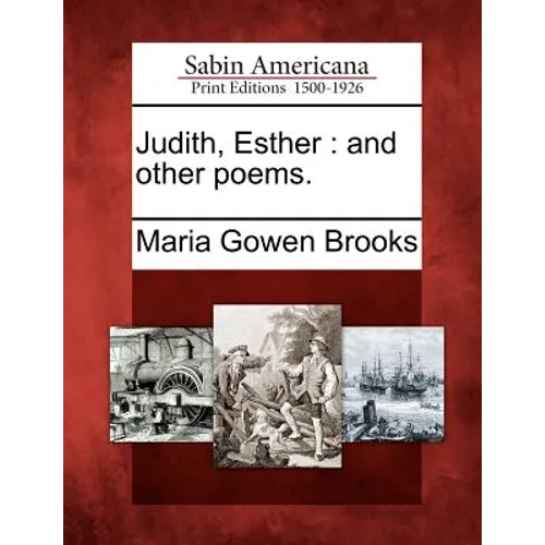 Judith, Esther: And Other Poems.