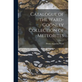 Catalogue of the Ward-Coonley Collection of Meteorites