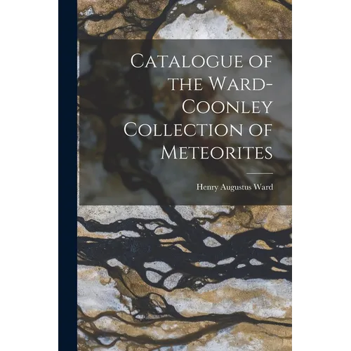 Catalogue of the Ward-Coonley Collection of Meteorites