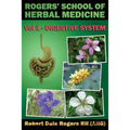 Rogers' School of Herbal Medicine Volume One: Digestive System